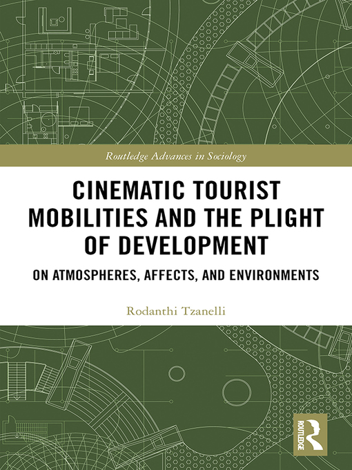 Title details for Cinematic Tourist Mobilities and the Plight of Development by Rodanthi Tzanelli - Wait list